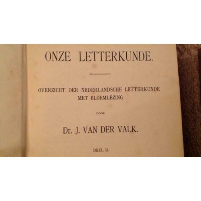 Onze Letterkunde, Dr. J. van der Valk, deel II en III, 1908