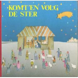 KOMT EN VOLG DE STER: het kerstverhaal-prentenboek +venster