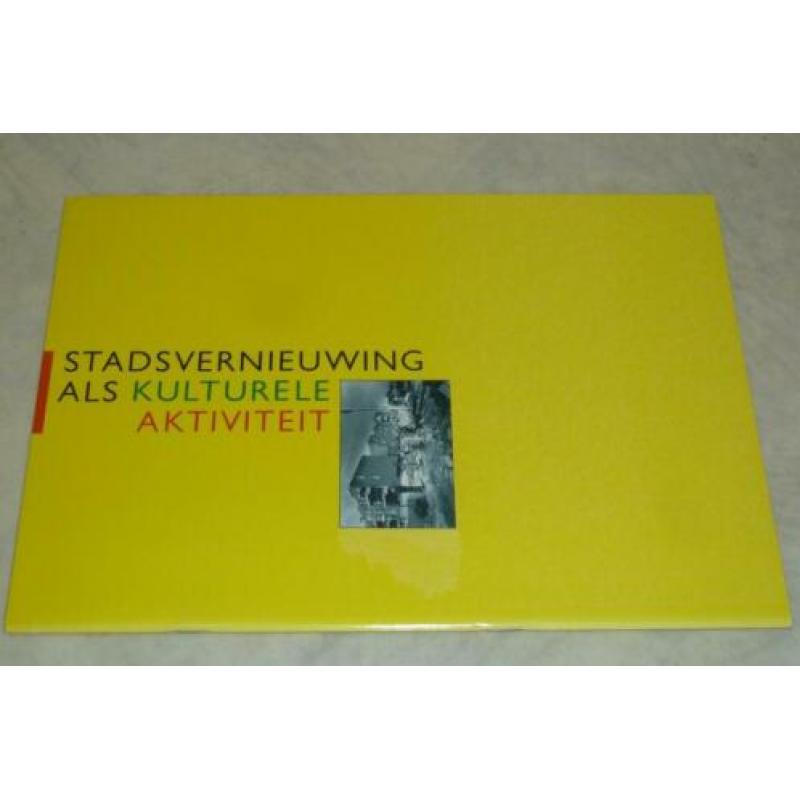 Stadsvernieuwing als kulturele aktiviteit Den Haag
