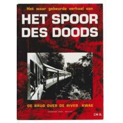 Thailand; Het spoor des doods .De brug over de river Kwae